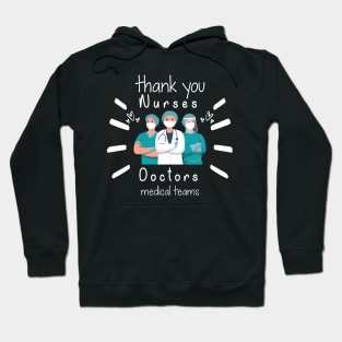 Thank You Nurses Doctors Medical Teams,  Heart Hero For Nurse And Doctor,  Front Line Workers Are My Heroes Hoodie